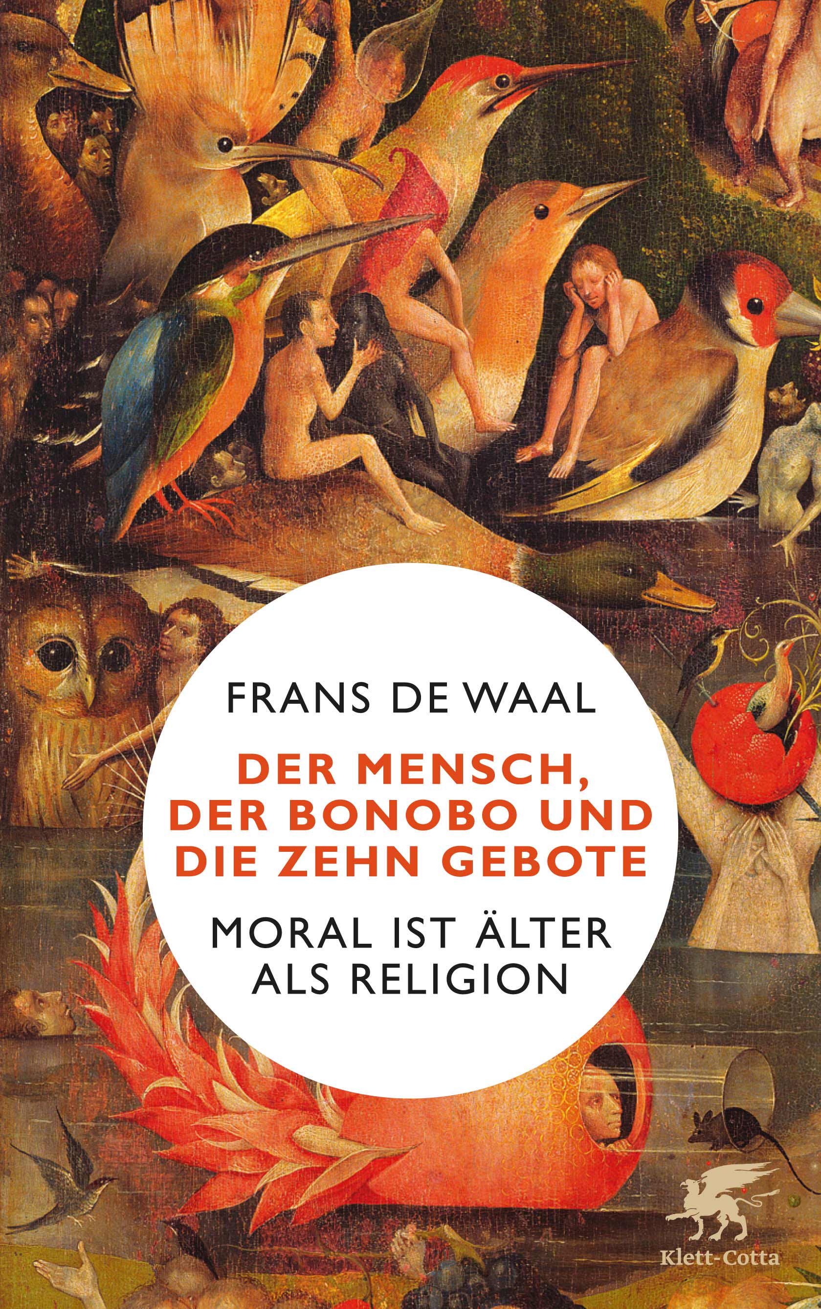 Cover Frans de Waal: Der Mensch, der Bonobo und die Zehn Gebote: Moral ist älter als Religion