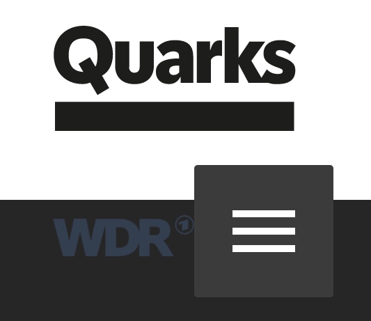 Das WDR Wissenschaftsmagazin Quarks